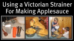Using a Victorian Strainer for Making Applesauce